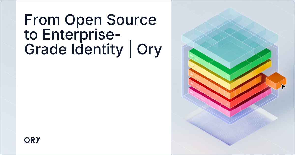From Open Source to Enterprise-Grade Identity | Ory