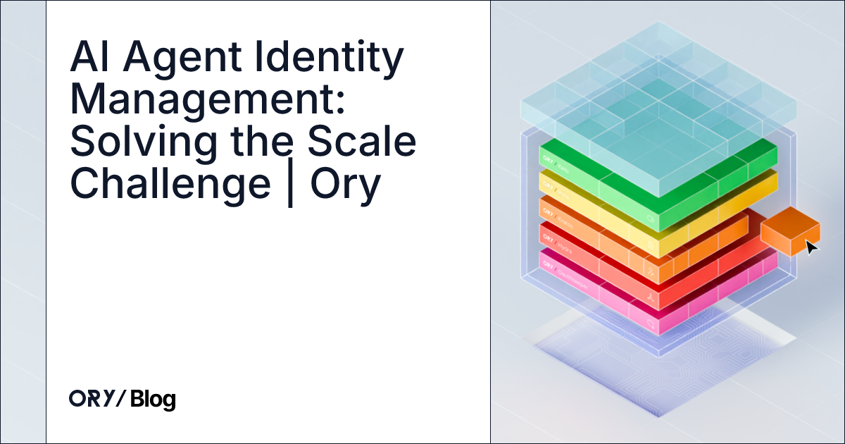 AI Agent Identity Management: Solving the Scale Challenge | Ory