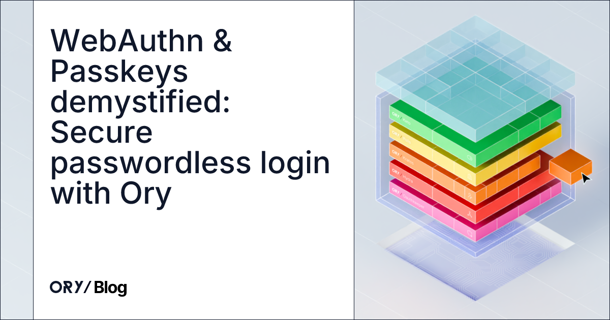 WebAuthn & Passkeys demystified: Secure passwordless login with Ory