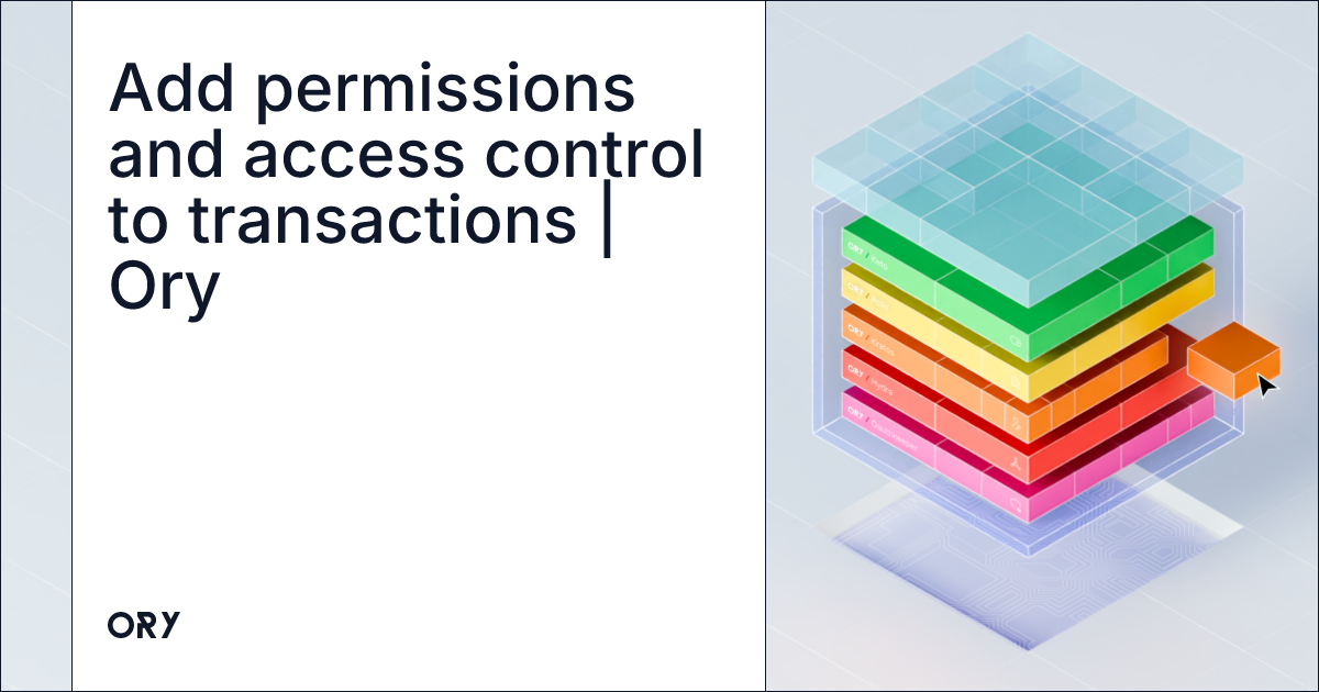 Add permissions and access control to transactions | Ory
